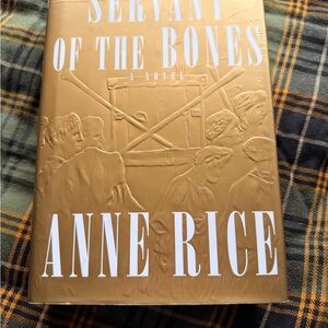 Servant of the Bones by Anne Rice hardback